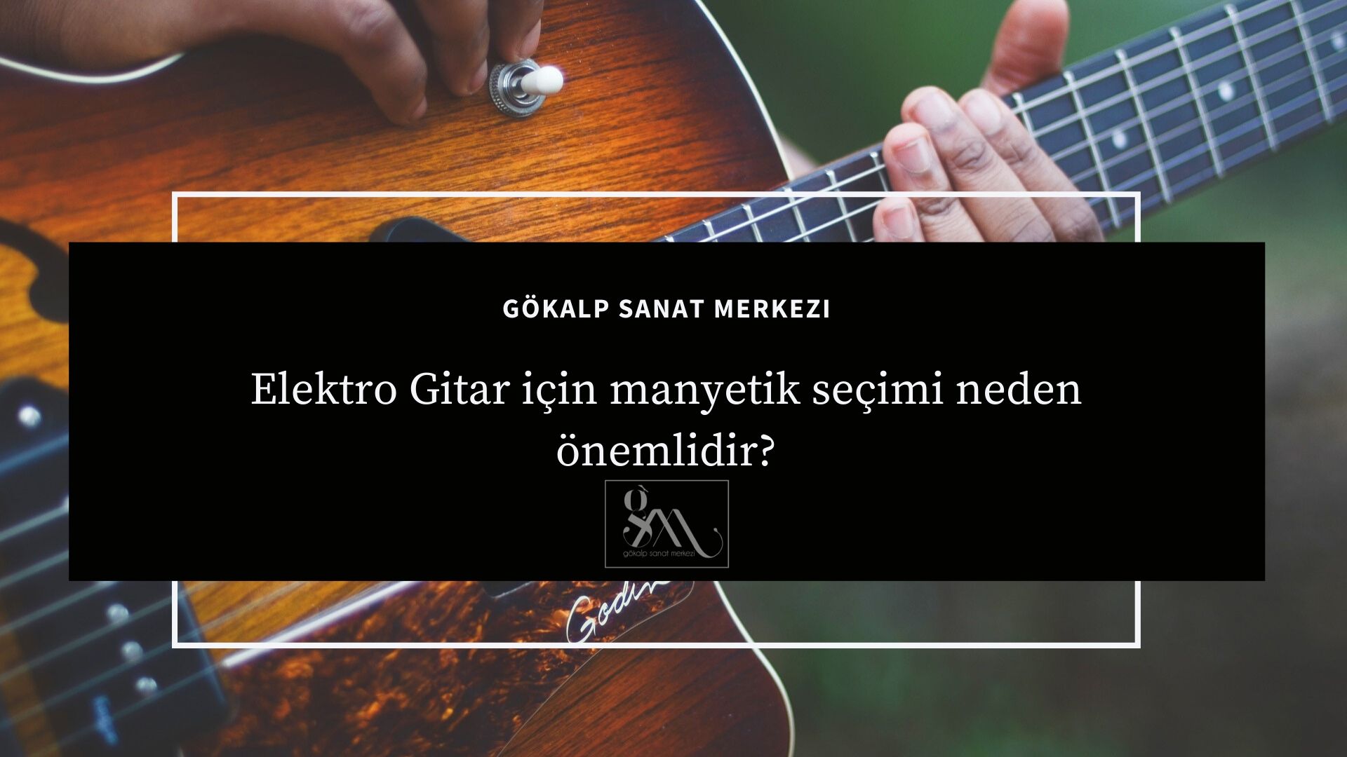 Elektro Gitar için manyetik seçimi neden önemlidir?