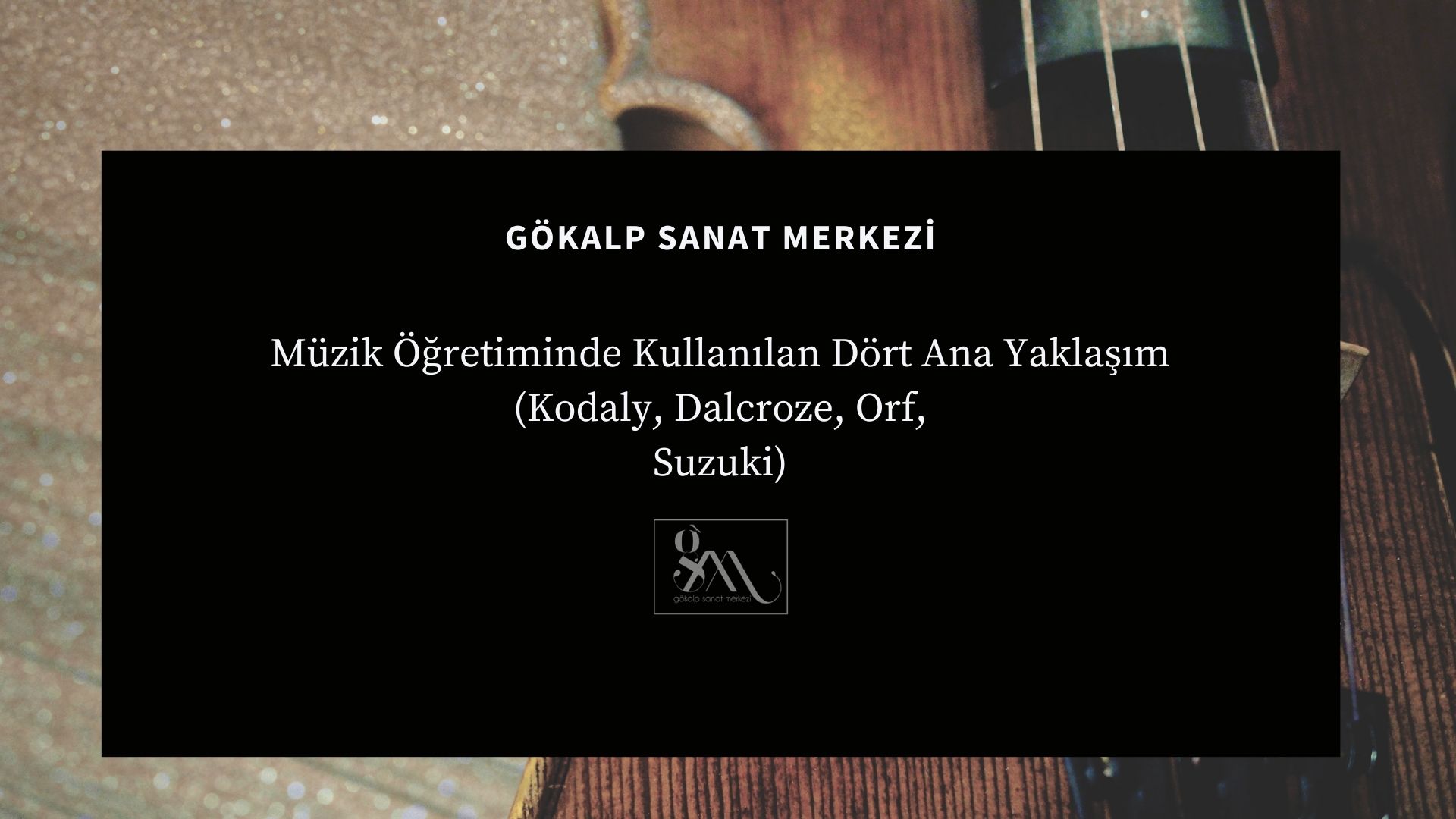 Müzik Öğretiminde Kullanılan Dört Ana Yaklaşım (Kodaly, Dalcroze, Orf, Suzuki)